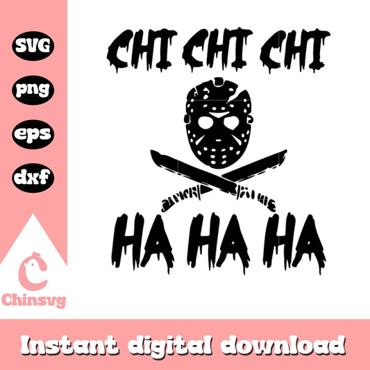Jason character chi chi chi ha ha ha svg, horror characters svg