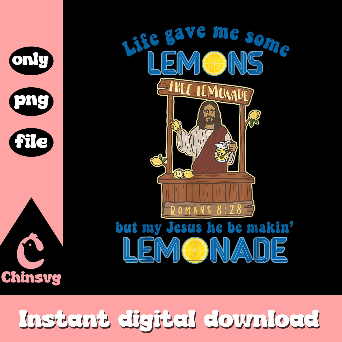 Jesus free lemon quote design png, jesus makin lemonade png