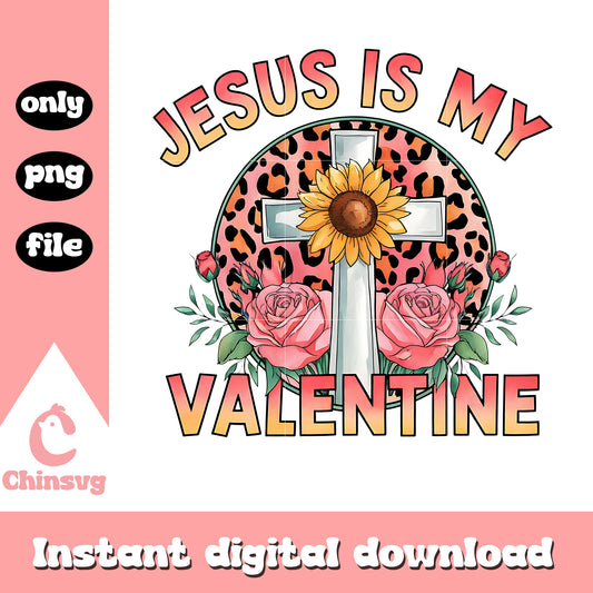 Jesus is my valentine png, jesus png, be my valentine png