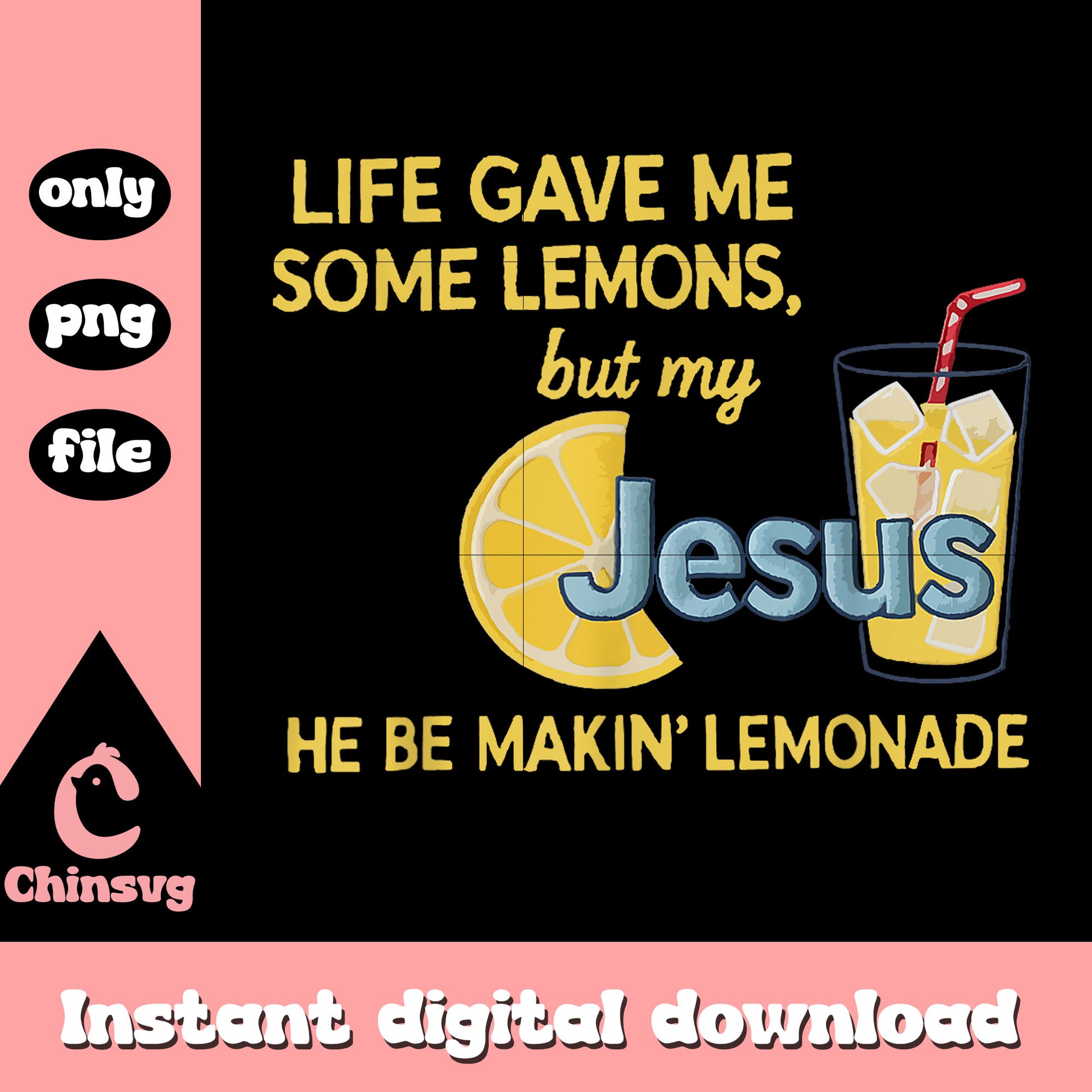 Jesus makin lemonade design png, makin lemonade png, jesus quote png