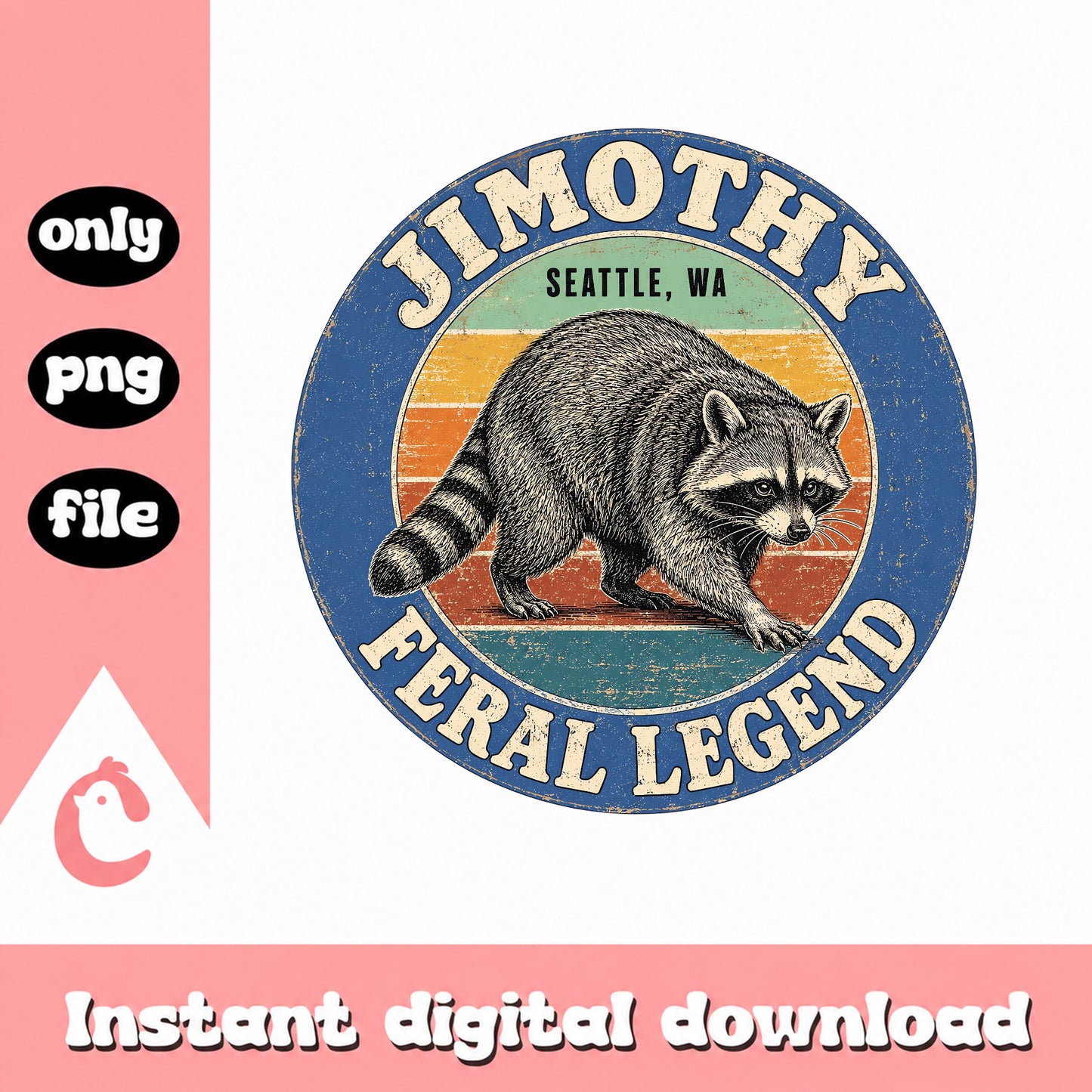 Jimmy Feral Legend Seattle PNG, Raccoon Vintage Badge, Retro PNG