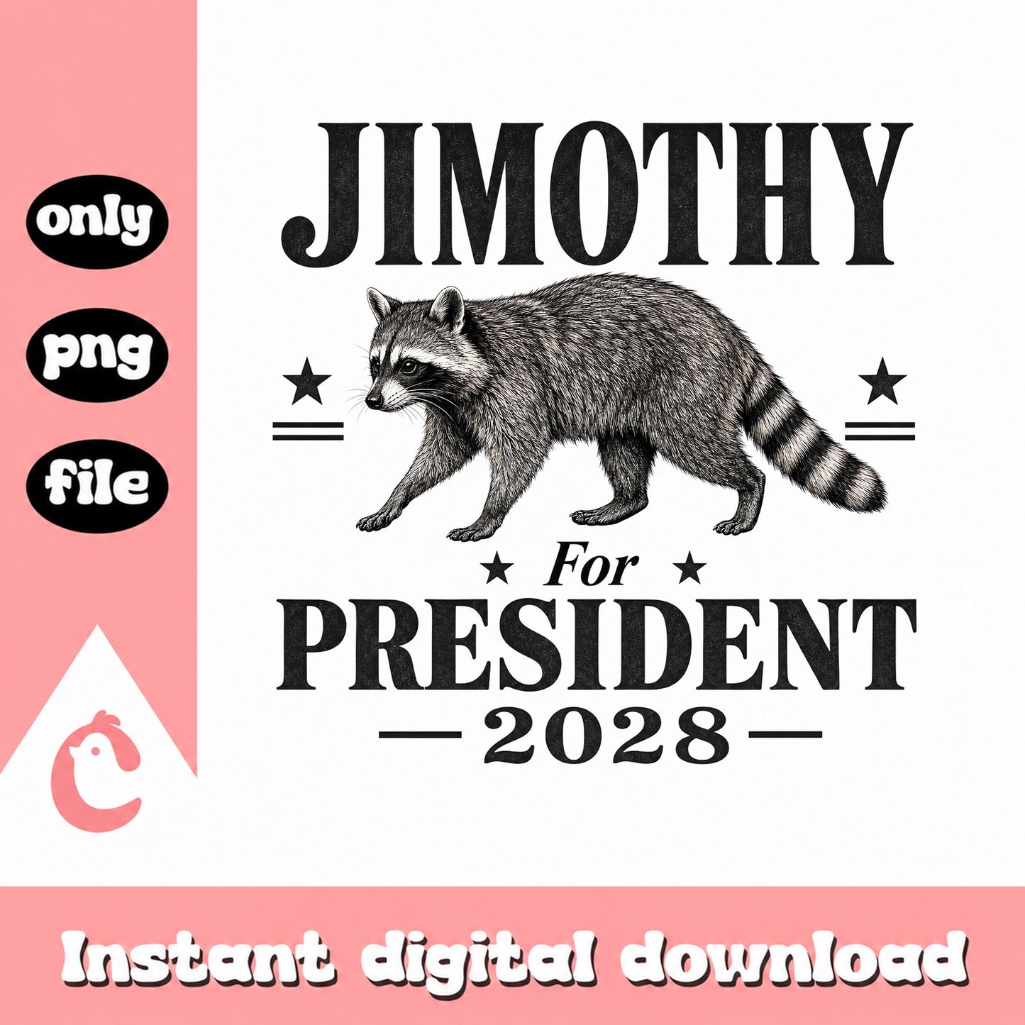 Jimothy For President 2028 PNG, Raccoon Funny Design, PNG File