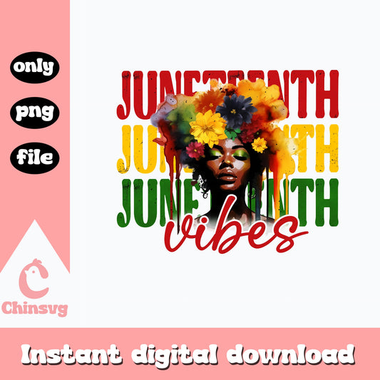 Juneteenth Vibes Black Woman PNG, Afro Woman PNG, Juneteenth PNG