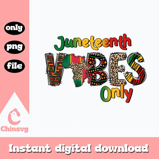 Juneteenth Vibes Only PNG, Black History Month PNG, Juneteenth PNG