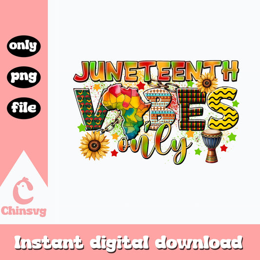 Juneteenth Vibes Only PNG, Black History PNG, Juneteenth PNG