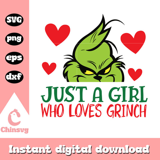 Just a girl who loves grinch christmas svg, grinch love​ svg