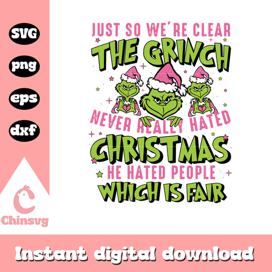 Just so we are clear the grinch svg, grinch quotes svg​