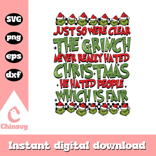 Just so we're clear the grinch quote christmas svg, the grinch quotes​ svg