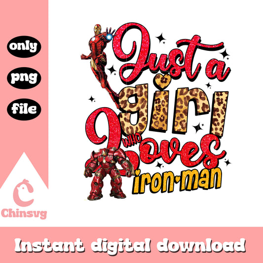 Just a girl who loves iron man design png, iron man quote​ png