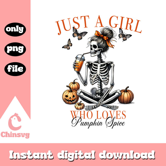 Just a girl who loves pumpkin skeleton design png, autumn season png