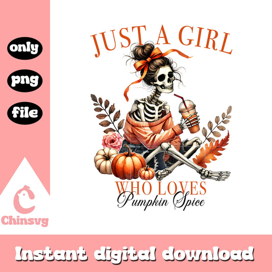 Just a girl who loves pumpkin skeleton design png, pumpkin pie png
