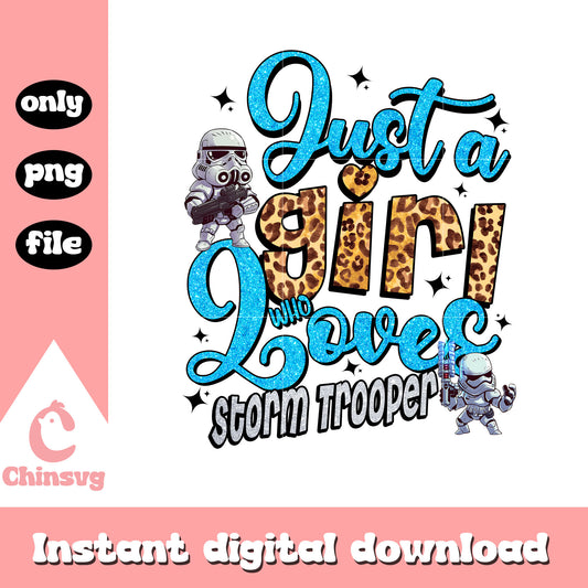 Just a girl who loves stormtrooper png, stormtrooper​ png
