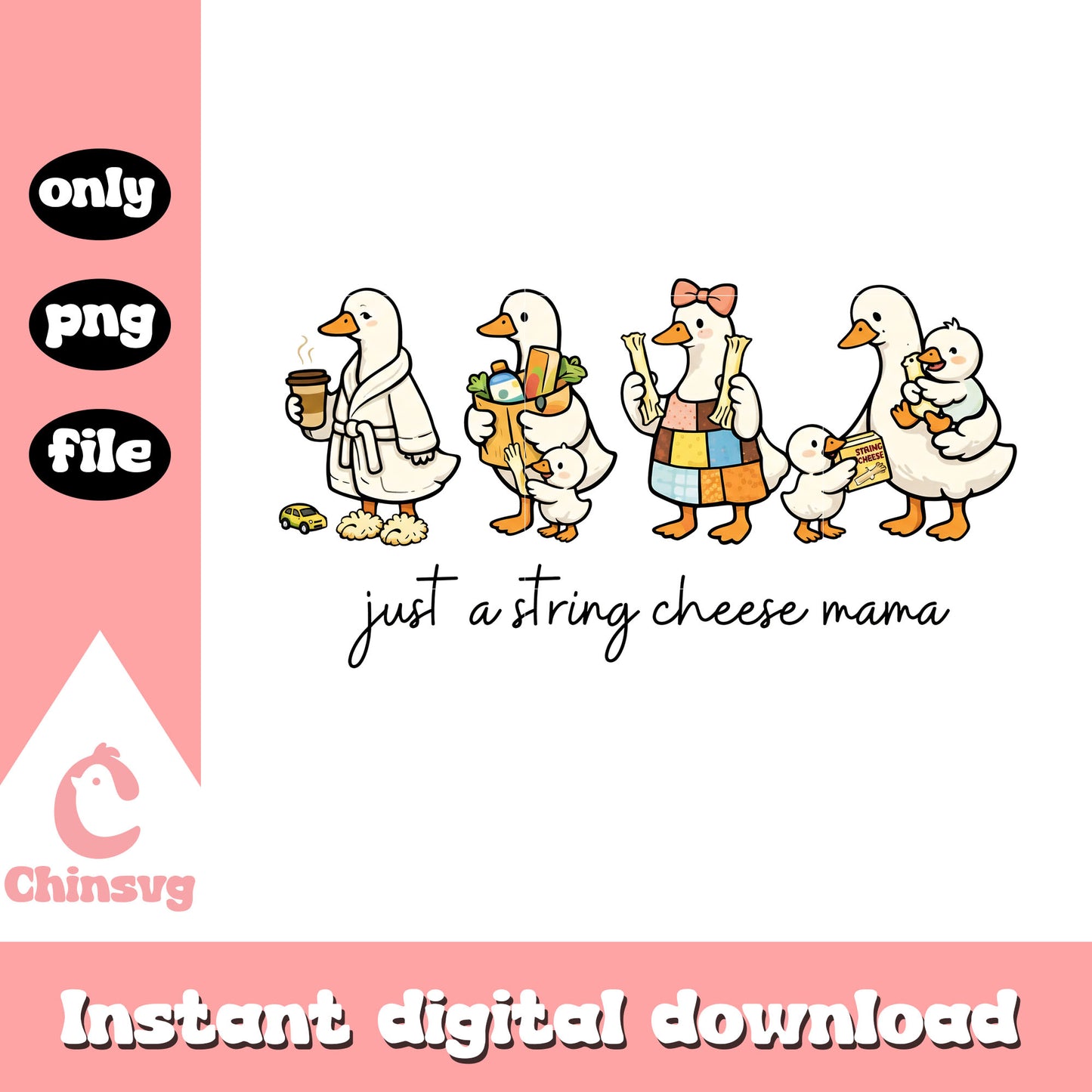 Just a string cheese mama era png, mother day png, silly goose png