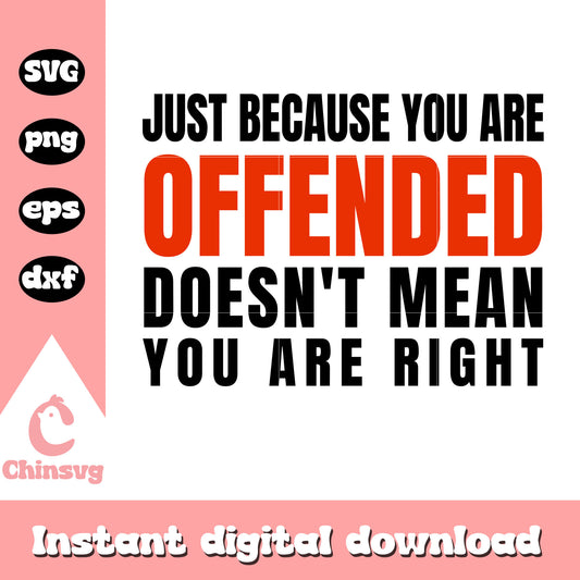 Just because you are offended quote svg, trending quote svg