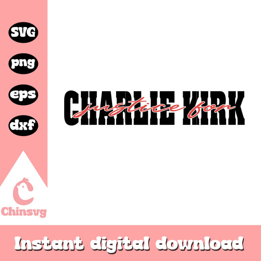 Justice for charlie kirk design svg, charlie kirk trump​ svg