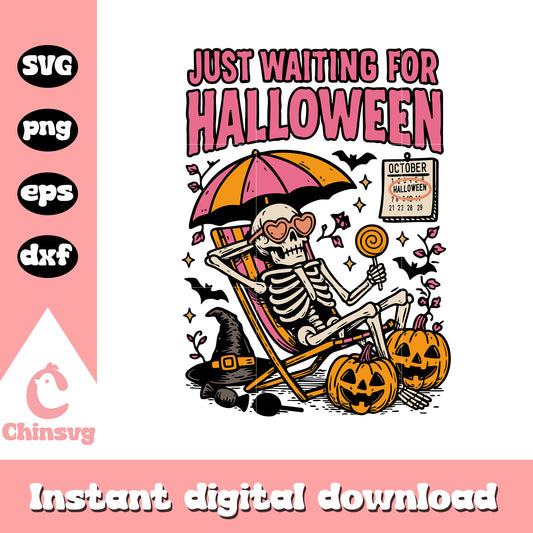 Just waiting for halloween svg, human skeleton svg, pumpkin svg