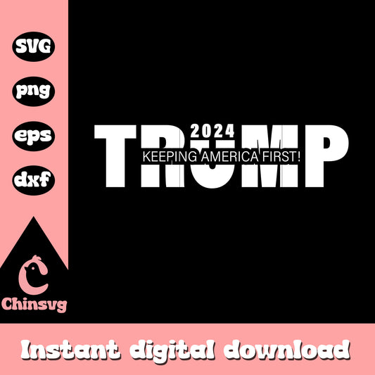 Keeping america first logo svg, trump logo​ svg, keep america great​ svg