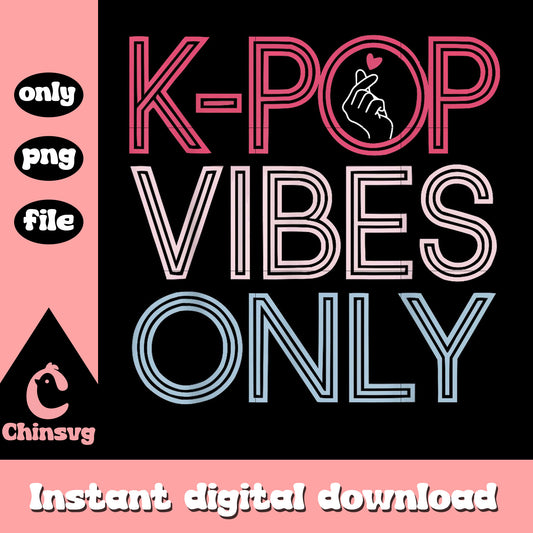 Kpop vibes only font design png, korean pop music png