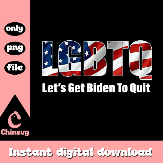 LGBTQ lets get biden to quit usa font png, biden funny png