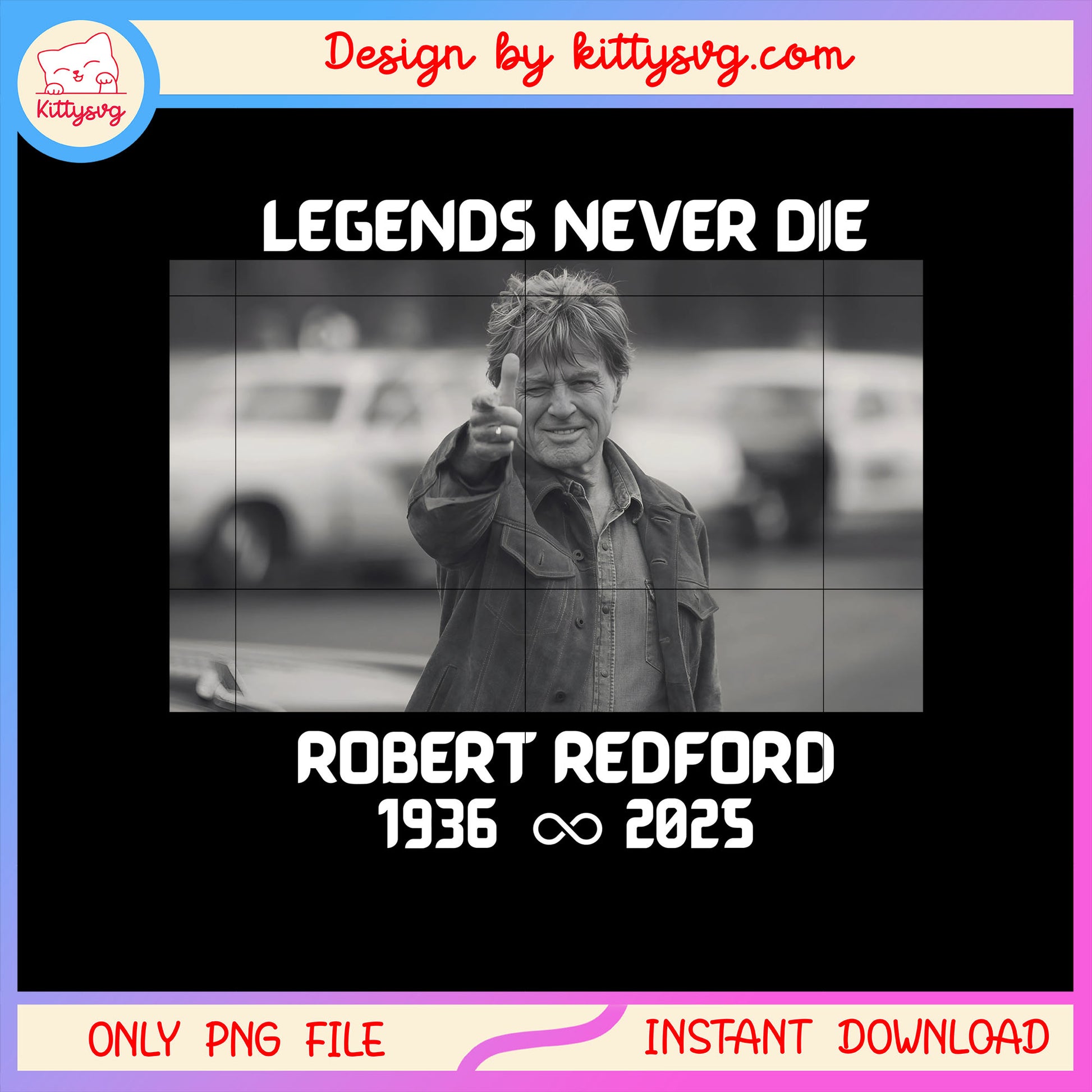 Legends never die robert redford quote png, robert redford png