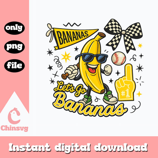 Lets Go Bananas Baseball PNG, Funny Banana Character, Sport PNG