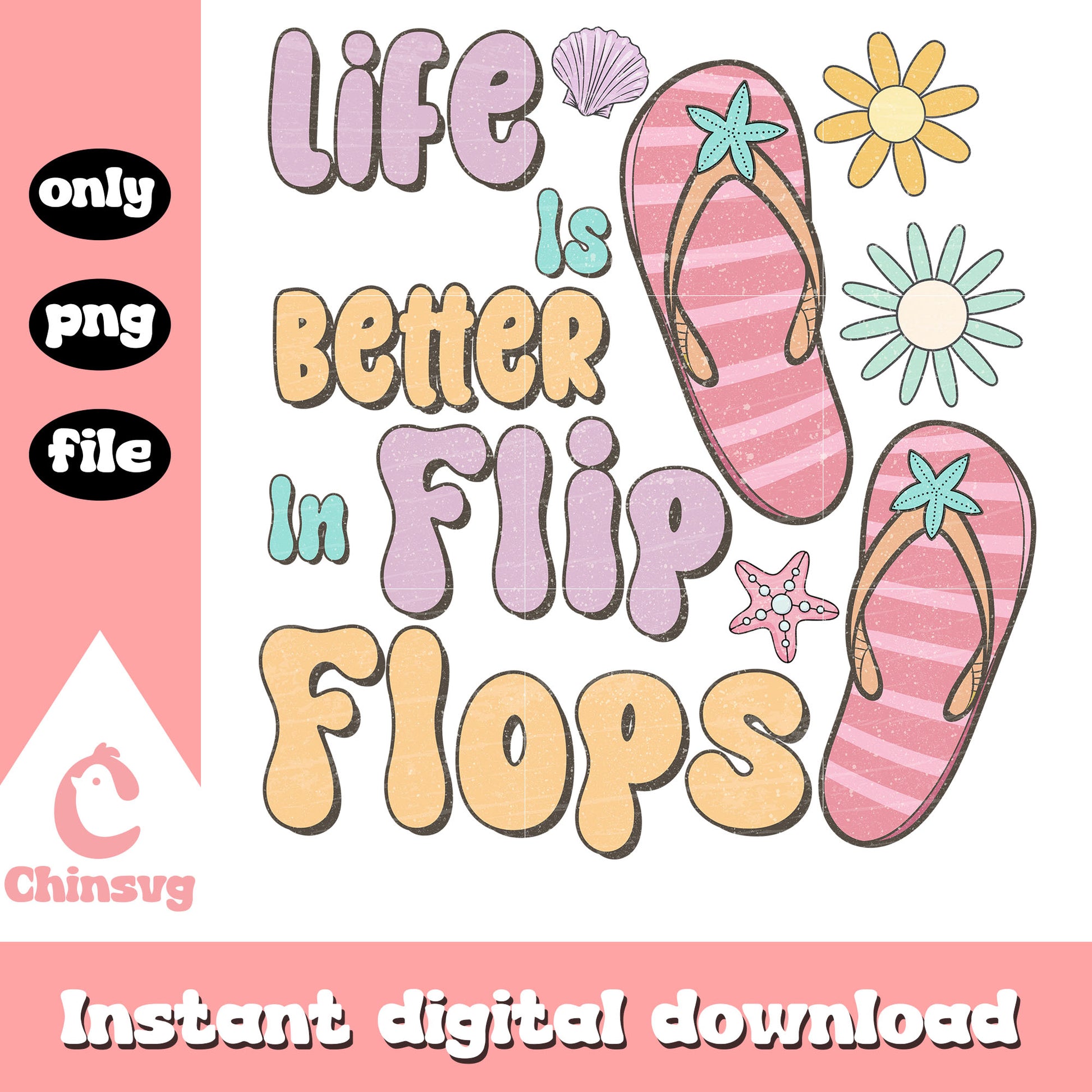 Life is better in flip flops png, summer vibes quotes​ png
