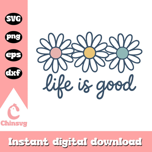 Life is good flower logo design svg, life is good svg, trending svg