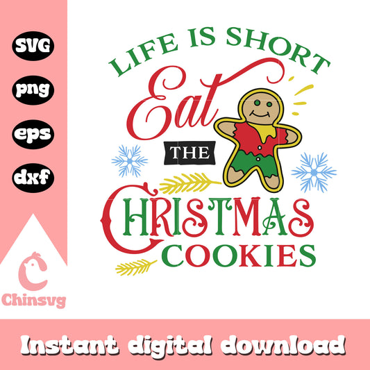 Life is short eat christmas cookies svg, cookies svg, christmas svg