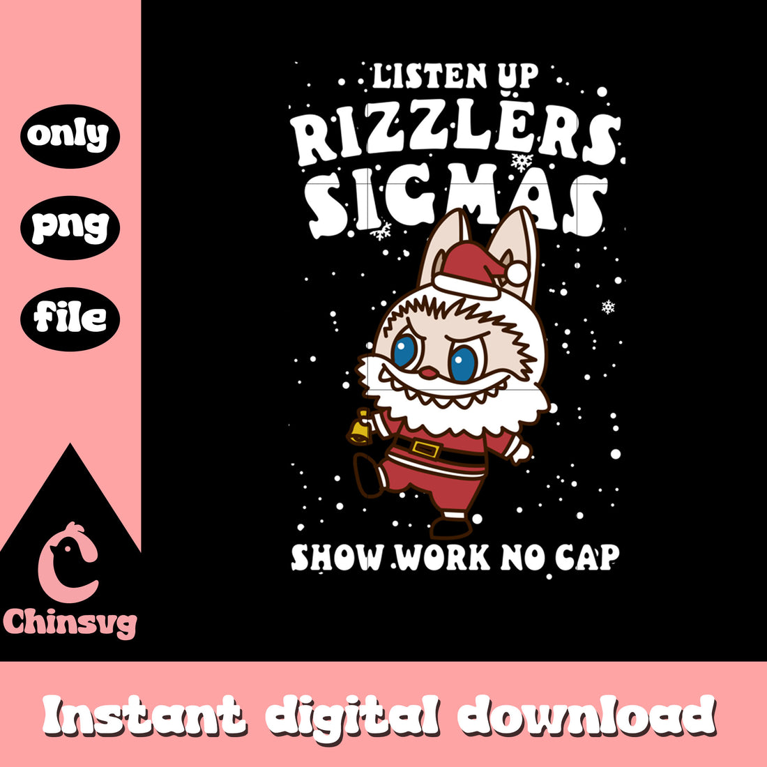 Listenup Rizzlers Listen up rizzlers sigmas labubu doll png, merry christmas funny png ...