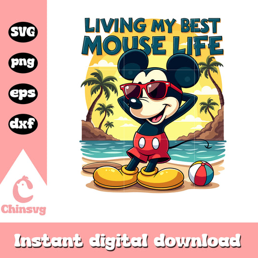 Living my best mouse life svg, mickey mouse svg, disney svg