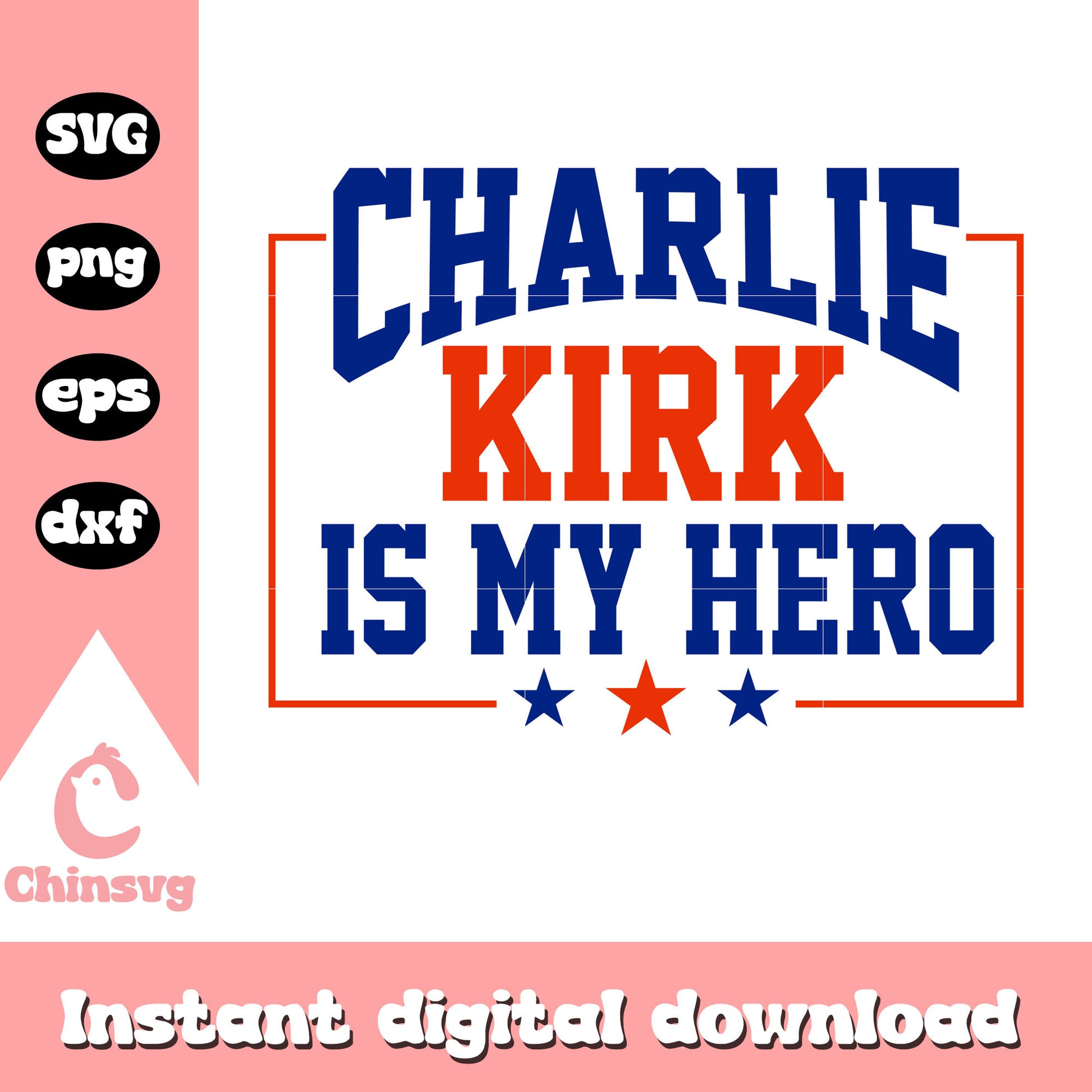 Logo charlie kirk is my hero svg, justice for charlie svg