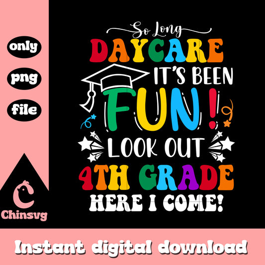 Look out 4th grade here i came design png, school days png