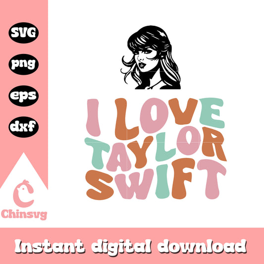 Love Taylor Swift svg, font design svg, Taylor Swift svg