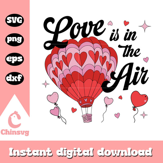 Love is in the air valentine design svg, hot air balloon svg