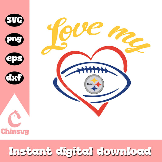 Love my pittsburgh steelers svg, rugby ball svg