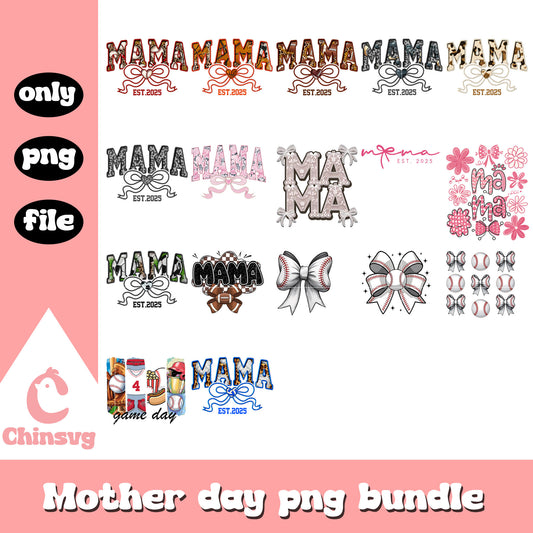 Mama est 2025 font design bundle png, when in mother day png