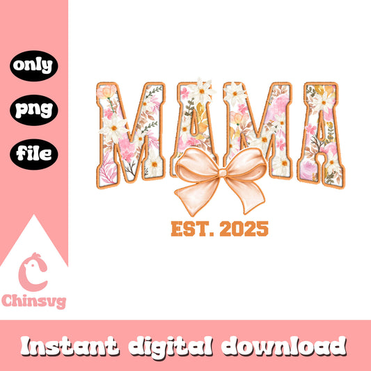 Mama floral est 2025 png, vintage bow png, floral png