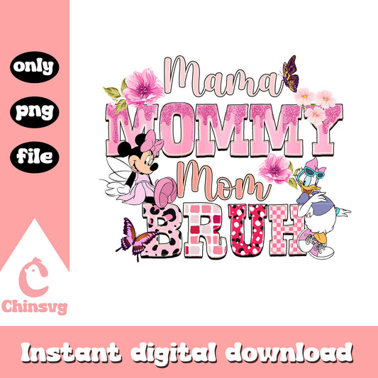 Mama mommy mom bruh png, minnie and daisy png, disney png