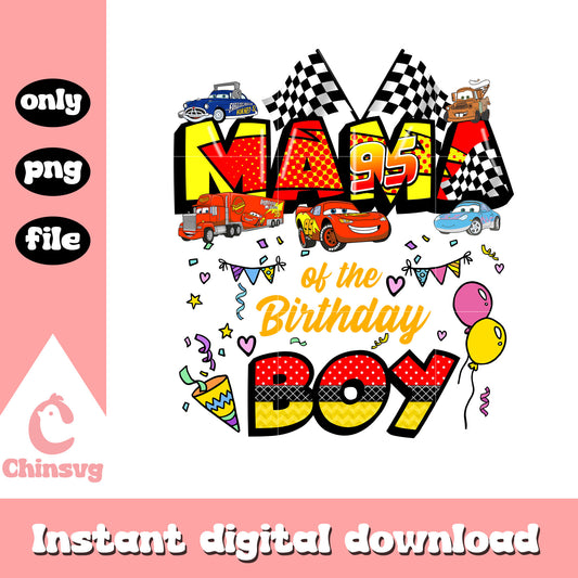 Mama of the birhtday boy png, disney cars png, disney birthday png
