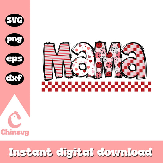 Mama valentine pattern design svg, mama svg, valentine svg
