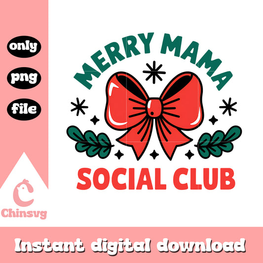 Merry mama social club png, christmas bow png​, merry christmas mama​ png