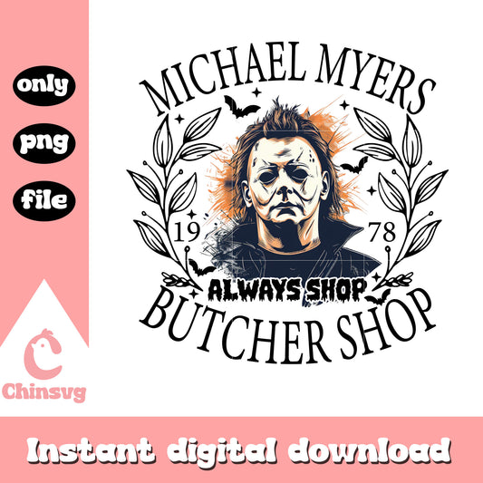 Michael Myers always shop butcher shop png, Michael Myers png
