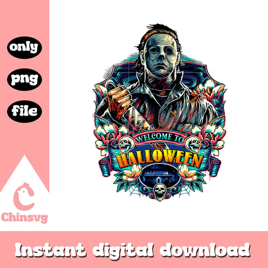 Michael Myers welcome to halloween png, halloween png, horror png