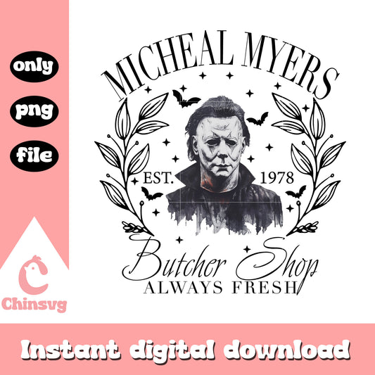 Michael myers est 1978 butcher shop always fresh png, halloween png