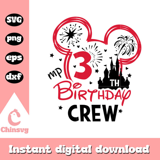 Mickey 3rd my birthday crew svg, mickey head svg, disney castle svg