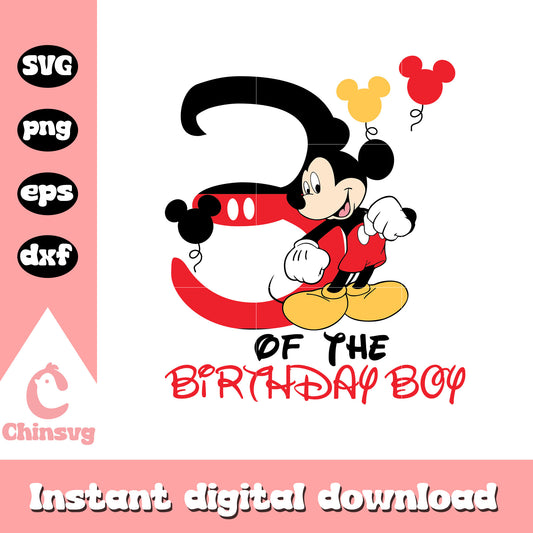Mickey 3rd of the birthday boy svg, mickey svg, mickey birthday svg