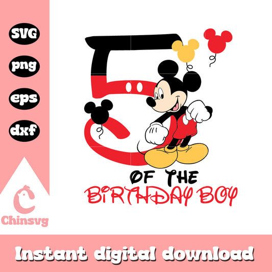 Mickey 5th of the birthday boy svg, happy birthday mickey mouse svg