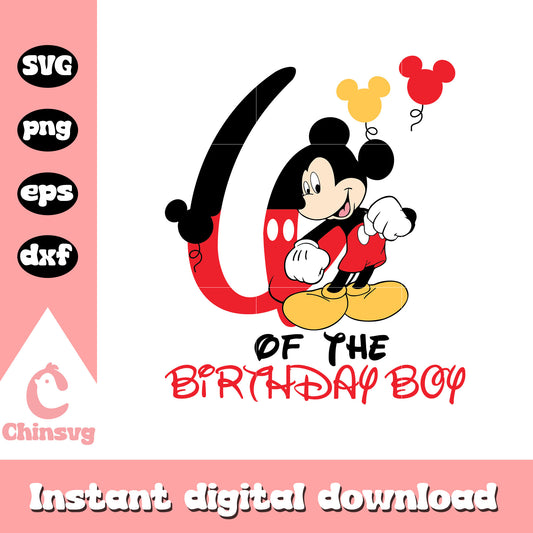 Mickey 6th of the birthday boy svg, mickey mouse birthday svg