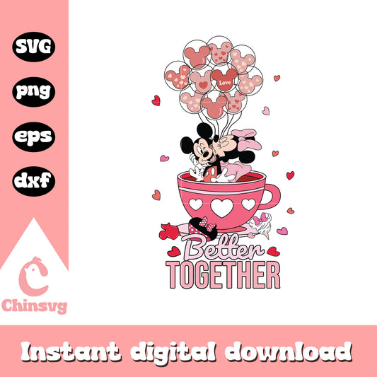 Mickey Minnie tea cup better together svg, better together svg
