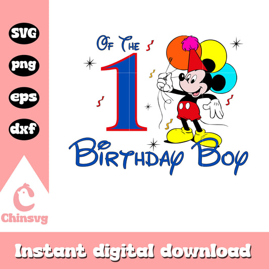 Mickey 1st of the birthday boy svg, mickey with balloons​ svg